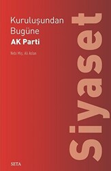 Kuruluşundan Bugüne AK Parti: Siyaset - 1