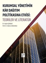 Kurumsal Yönetimin Kar Dağıtım ve Politikasına Etkisi: Teoriler ve Literatür - 1