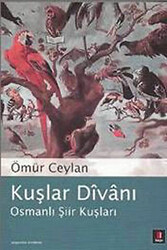 Kuşlar Divanı Osmanlı Şiir Kuşları - 1