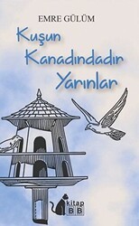 Kuşun Kanadındadır Yarınlar - BB Kitap