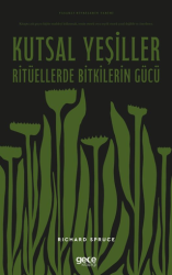 Kutsal Yeşiller Ritüellerde Bitkilerin Gücü - Gece Kitaplığı