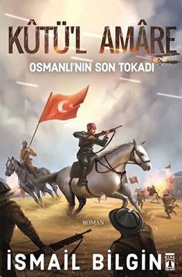 Kutü`l Amare: Osmanlının Son Tokadı - 1