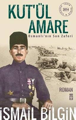 Kut’ül Amare Osmanlı’nın Son Zaferi - 1