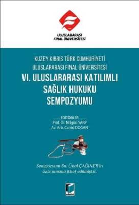 Kuzey Kıbrıs Türk Cumhuriyeti Uluslararası Final Üniversitesi VI. Uluslararası Katılımlı Sağlık Hukuku Sempozyumu - 1