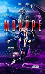 Kylian Mbappe - Yeni Pele - 1