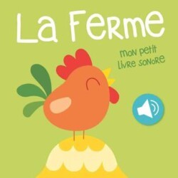 La Ferme: Mon Petit Livre Sonore - Yoyo Books