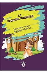 La Pequena Princesa Küçük Prenses İspanyolca Türkçe Bakışımlı Hikayeler - 1