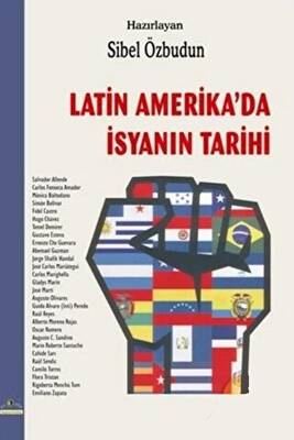 Latin Amerika’da İsyanın Tarihi - 1