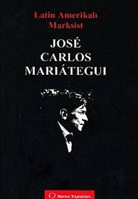 Latin Amerikalı Marksist Jose Carlos Marıateguı - 1