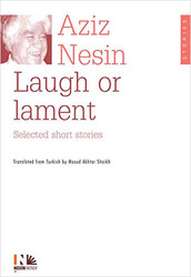 Laugh or Lament Selected Short Stories of Aziz Nesin - 1