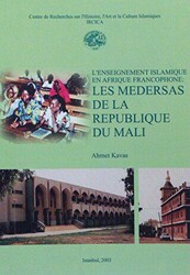 L`enseignement Islamique en Afrique Francophone: Les Medersas de la Republique Du Mali - 1