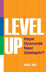 Level Up : Hayat Oyununda Nasıl Ustalaşılır ? - 1