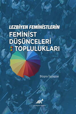 Lezbiyen Feministlerin Feminist Düşünceleri ve Toplulukları - 1