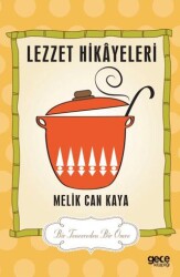 Lezzet Hikayeleri - Gece Kitaplığı