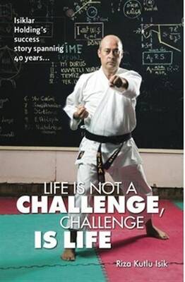Life Is Not A Challenge, Challenge Is Life - 1