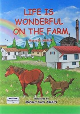 Life Is Wonderful On The Farm - 1