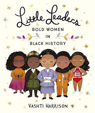 Little Leaders: Bold Women in Black History - 1