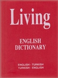 Living English Dictionary English - Turkish - Turkish - English for School - 1