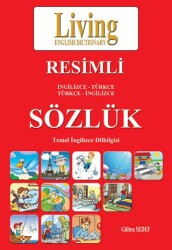 Living English Dictionary Resimli İngilizce - Türkçe Türkçe - İngilizce Sözlük - Living English Dictionary