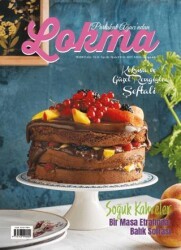Lokma Aylık Yemek Dergisi Sayı: 116 Temmuz 2024 - Lokma Dergisi