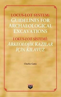 Lokus - Lot Sistemi: Arkeolojik Kazılar İçin Kılavuz - 1