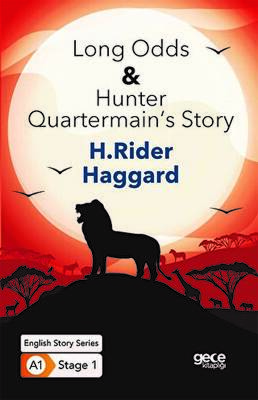 Long Odds Hunter Quartermain’s Story - İngilizce Hikayeler A1 Stage1 - 1