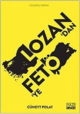 Lozan’dan FETÖ’ye - 1