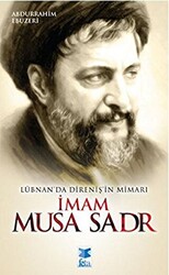 Lübnan’da Direniş’in Mimarı İmam Musa Sadr - 1