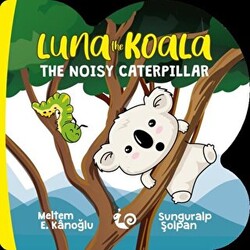 Luna the Koala - The Noisy Caterpillar - 1