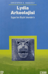 Lydia Arkeolojisi: Gyges’ten Büyük İskender’e - Koç Üniversitesi Yayınları