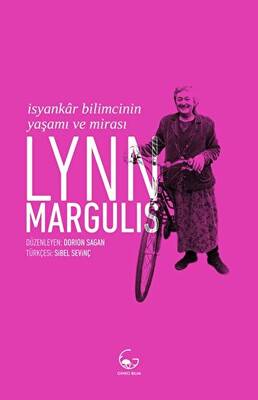 Lynn Margulis - İsyankar Bilimcinin Yaşamı ve Mirası - 1
