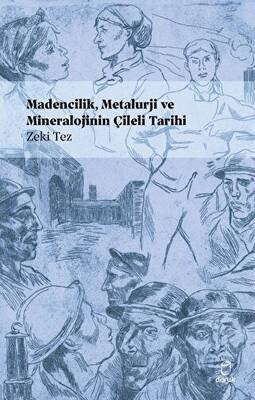 Madencilik, Metalürji ve Mineralojinin Çileli Tarihi - 1