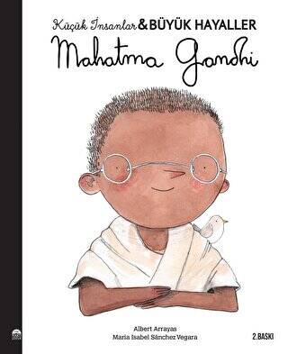 Mahatma Gandhi - Küçük İnsanlar Büyük Hayaller - 1