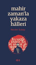 Mahir Zaman’la Yakaza Halleri - 1