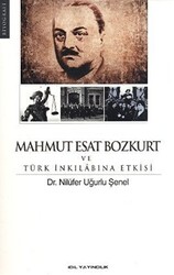 Mahmut Esat Bozkurt ve Türk İnkılabına Etkisi - 1