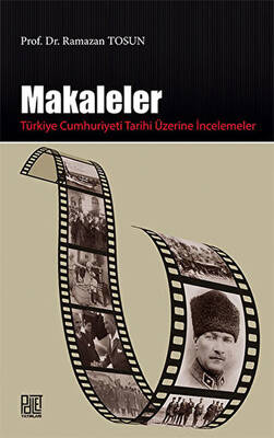 Makaleler : Türkiye Cumhuriyeti Tarihi Üzerine İncelemeler - 1