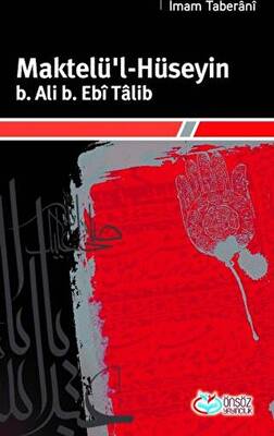 Maktelü`l-Hüseyin B.Ali B. Ebi Talib - 1