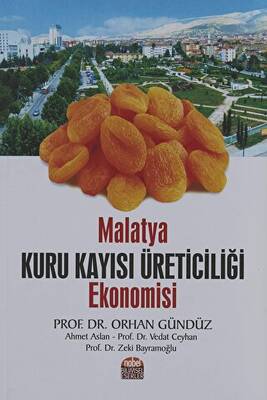 Malatya Kuru Kayısı Üreticiliği Ekonomisi - 1
