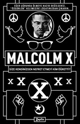 Malcolm X - Size Kendinizden Nefret Etmeyi Kim Öğretti? - 1