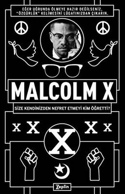 Malcolm X - Size Kendinizden Nefret Etmeyi Kim Öğretti? - 1