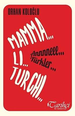Mamma Li Turchi - Annneee Türkler - 1