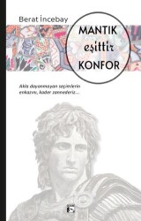 Mantık Eşittir Konfor - Alaska Yayınevi