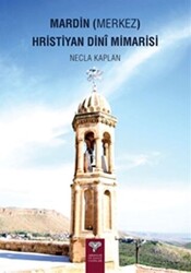 Mardin Merkez Hristiyan Dini Mimarisi - 1