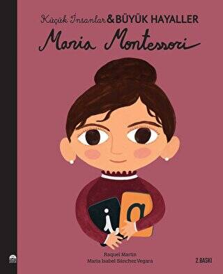 Maria Montessori - Küçük İnsanlar Büyük Hayaller - 1