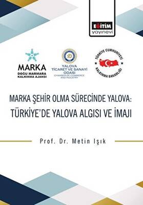 Marka Şehir Olma Sürecinde Yalova: Türkiye’de Yalova Algısı ve İmajı - 1