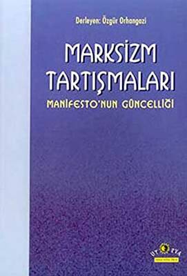 Marksizm Tartışmaları Manifesto’nun Güncelliği - 1