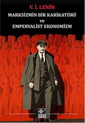 Marksizmin Bir Karikatürü ve Emperyalist Ekonomizm - 1