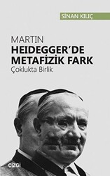 Martin Heidegger`de Metafizik Fark - 1