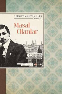 Masal Olanlar - Türk Edebiyatı Klasikleri - 1