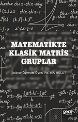 Matematikte Klasik Matris Gruplar - 1